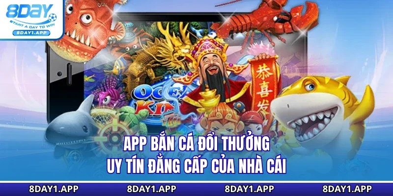 App bắn cá đổi thưởng