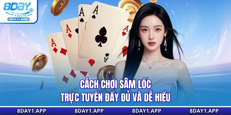 Cách chơi sâm lốc trực tuyến