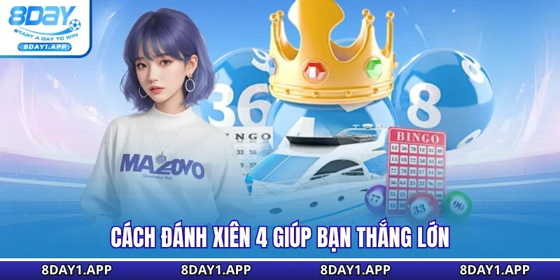 Cách đánh xiên 4 giúp bạn thắng lớn