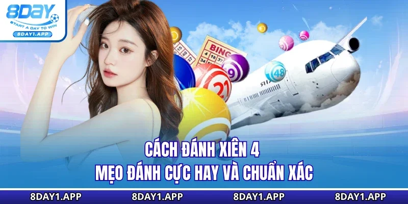 Cách đánh xiên 4