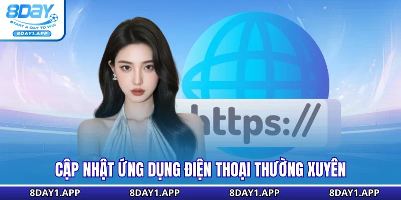 Cập nhật ứng dụng điện thoại thường xuyên