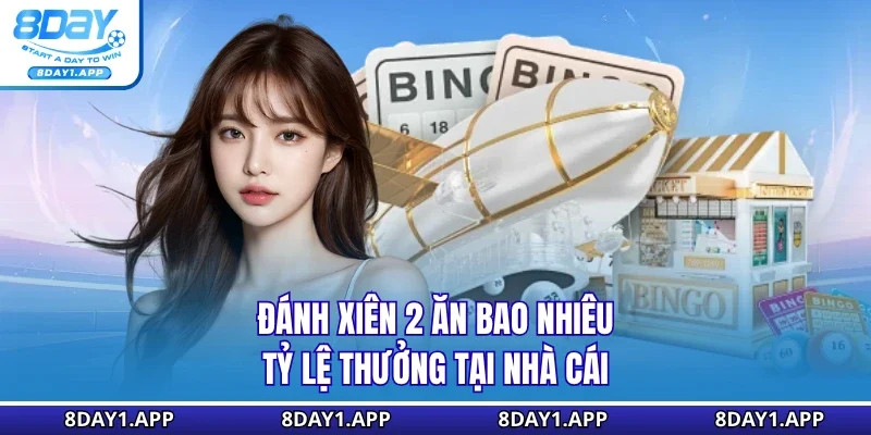 Đánh xiên 2 ăn bao nhiêu