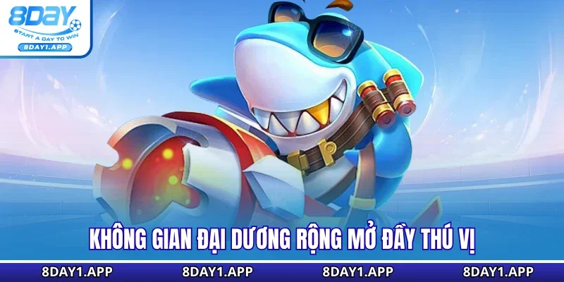 Không gian đại dương rộng mở đầy thú vị