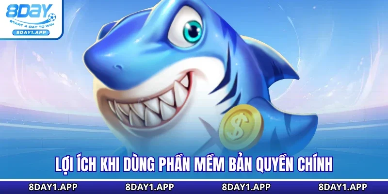 Lợi ích khi dùng phần mềm bản quyền chính