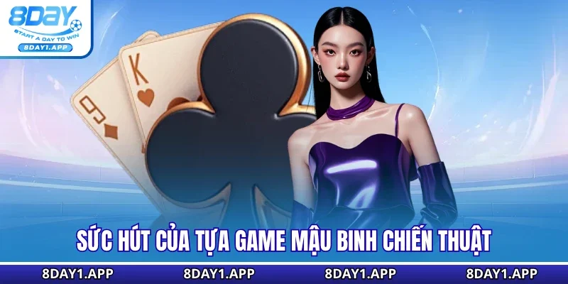 Sức hút của tựa game mậu binh chiến thuật