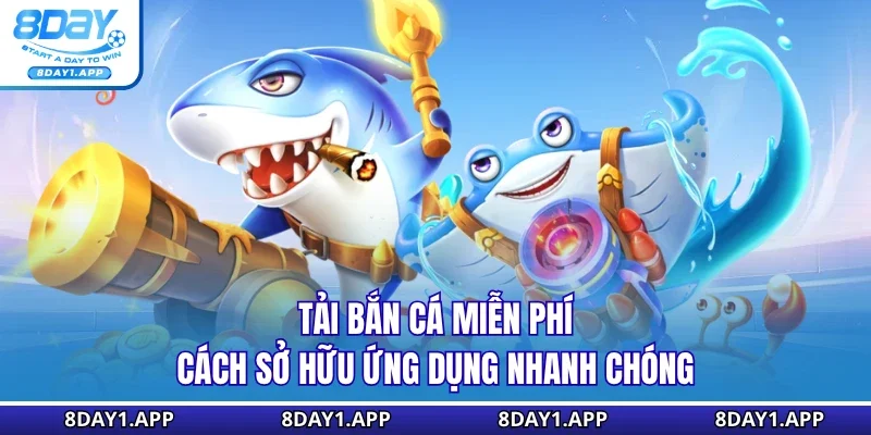 tải bắn cá miễn phí