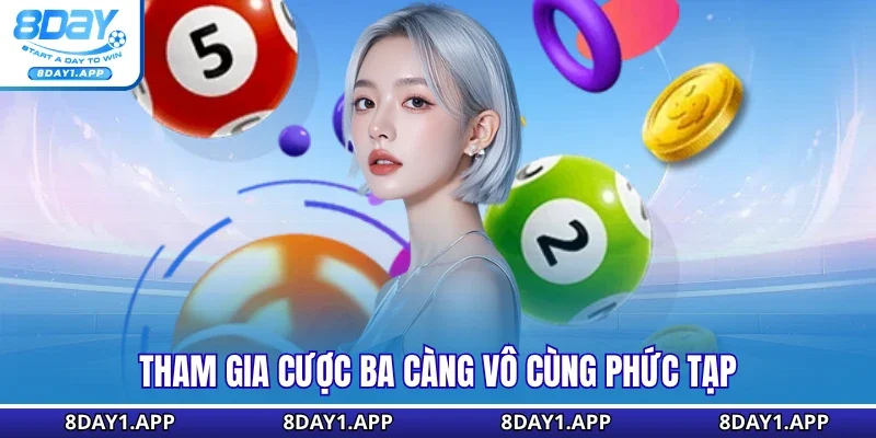 Tham gia cược ba càng vô cùng phức tạp