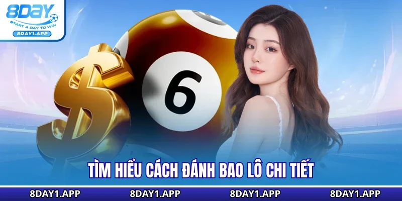 Tìm hiểu cách đánh bao lô chi tiết