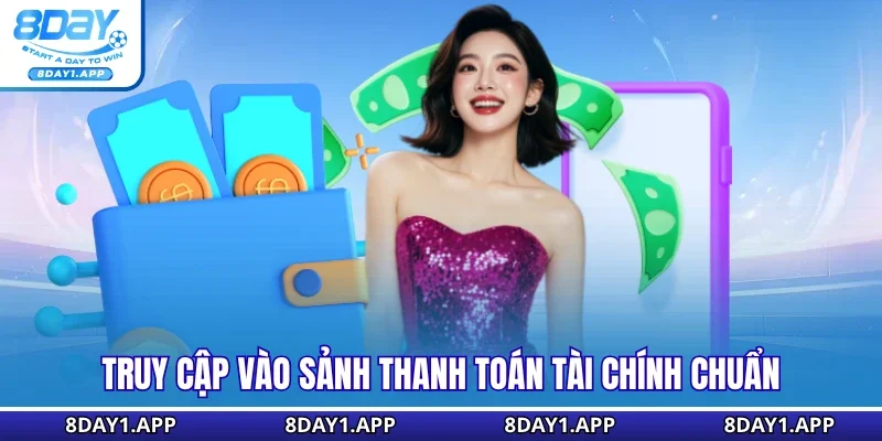 Truy cập vào sảnh thanh toán tài chính chuẩn
